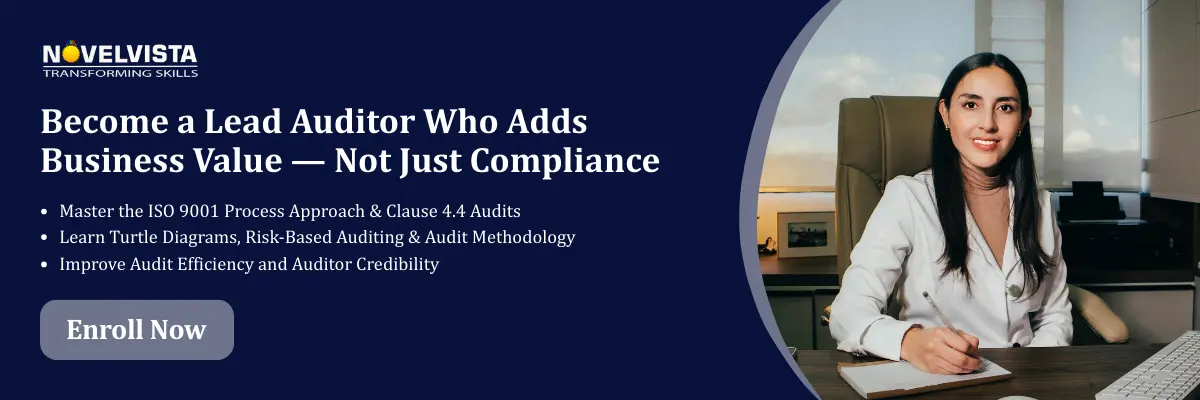 Become a Lead Auditor Who Adds Business Value — Not Just Compliance Master the ISO 9001 process approach & Clause 4.4 audits Learn turtle diagrams, risk-based auditing & audit methodology Improve audit efficiency and auditor credibility