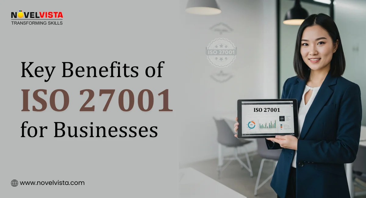 Key Benefits of ISO 27001 for Businesses | Novelvista