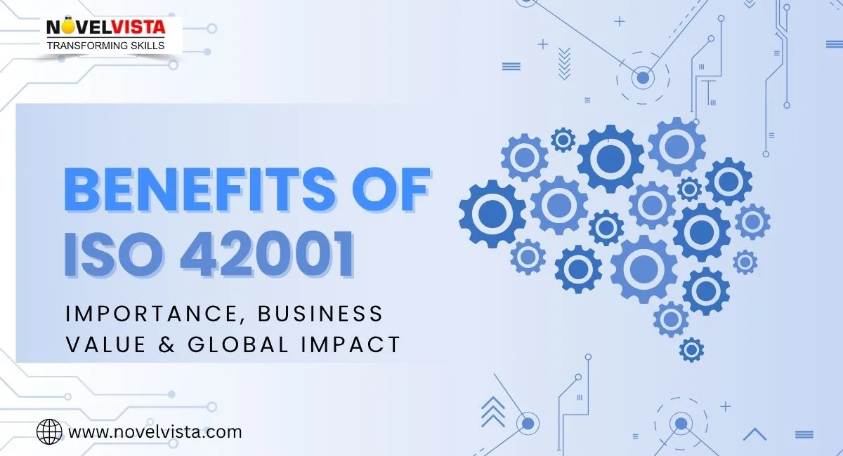 Why AI Governance Standards Matter: Importance, Benefits, and Business Value of ISO 42001 | Novelvista