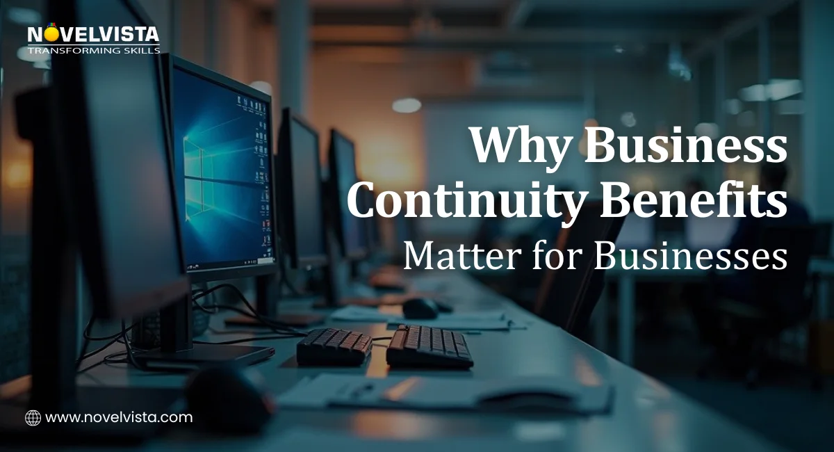 Why Business Continuity Benefits Matter for Businesses | Novelvista