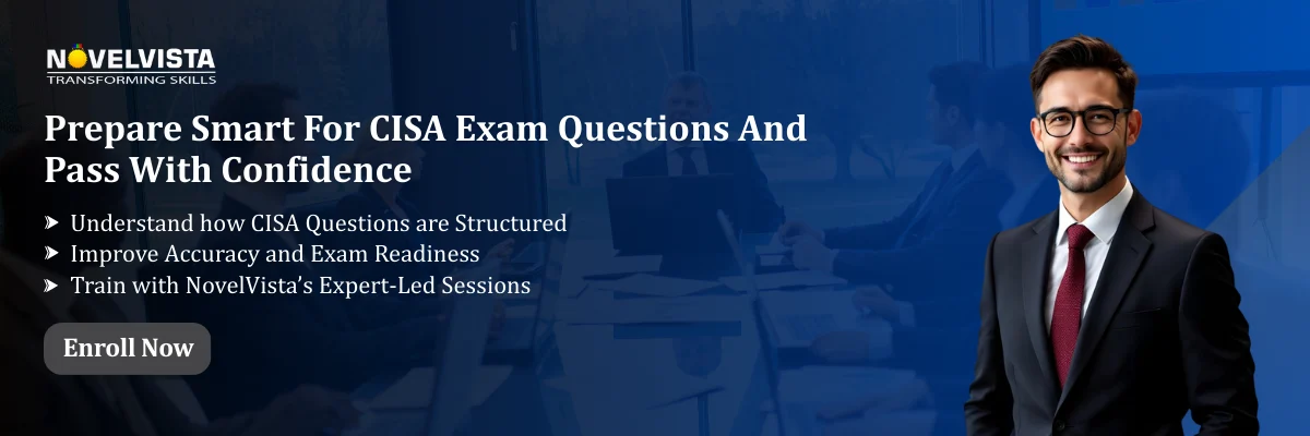 Prepare Smart For CISA Exam Questions And Pass With Confidence