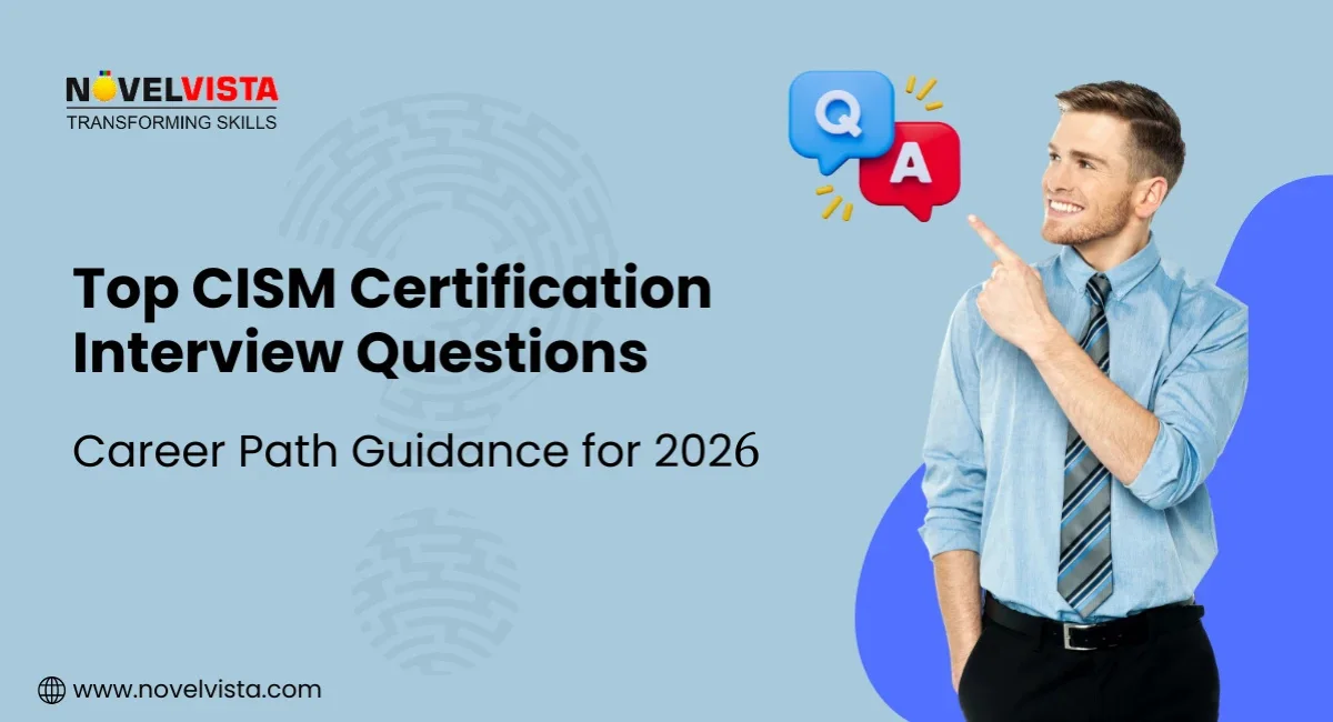 Top CISM Certification Interview Questions and Career Path Guidance for 2026 | Novelvista