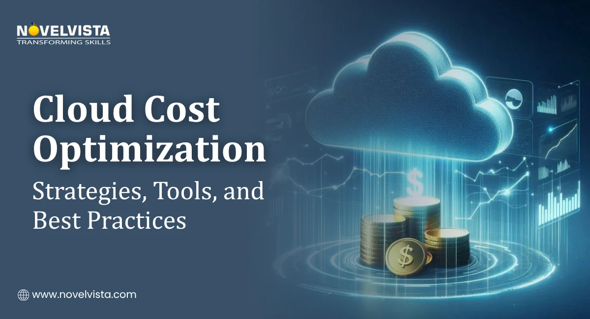 Cloud Cost Optimization — Strategies, Tools, and Best Practices | Novelvista