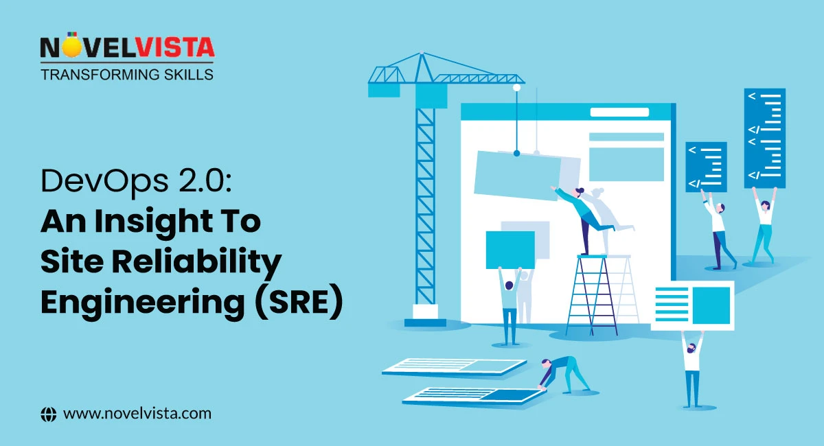 DevOps 2.0: An Insight To Site Reliability Engineering (SRE) | Novelvista
