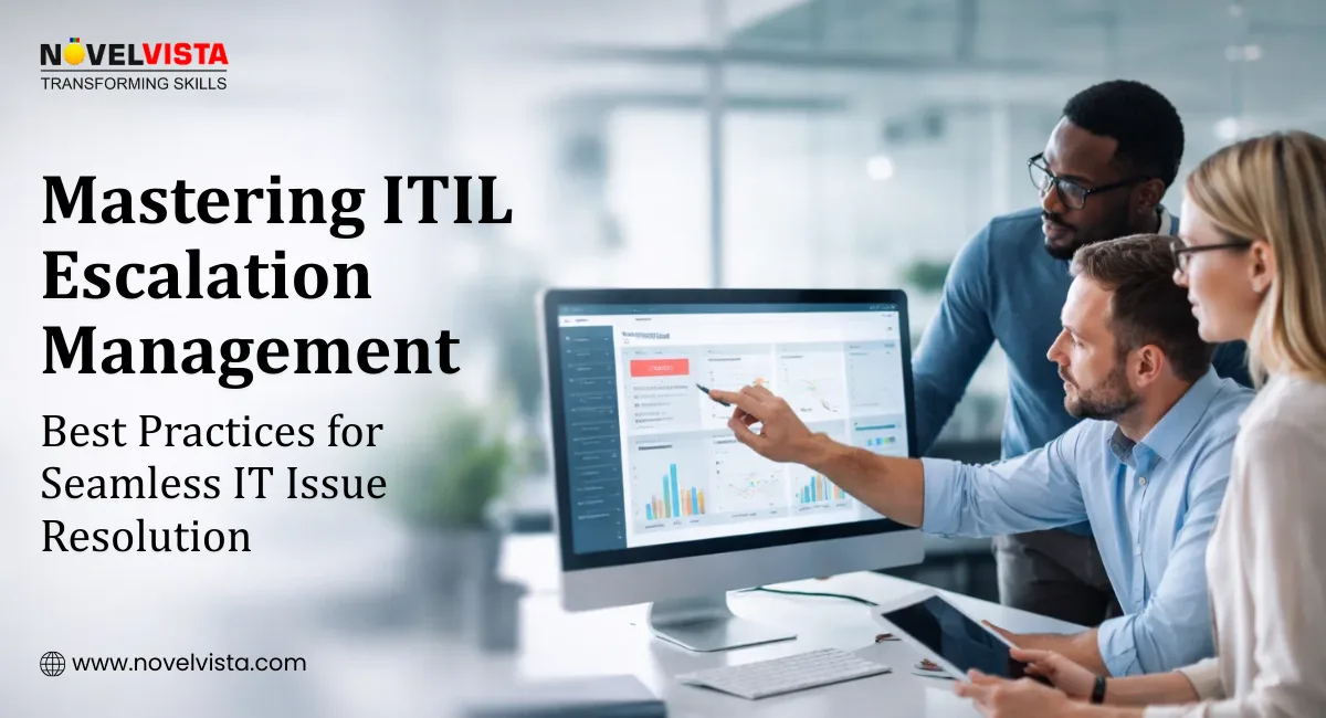 Mastering ITIL Escalation Management: Best Practices for Seamless IT Issue Resolution | Novelvista