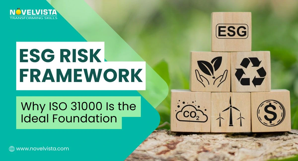 ESG Risk Framework: Why ISO 31000 Is the Ideal Foundation | Novelvista