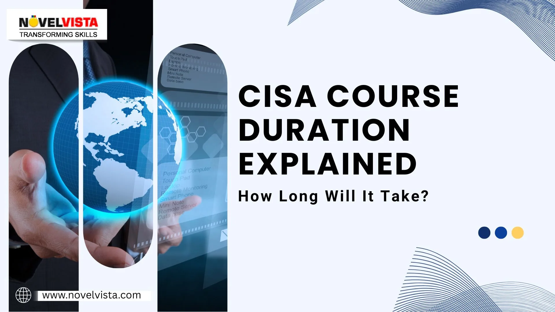 CISA Certification Course Duration Explained: How Long Will It Take?  | Novelvista