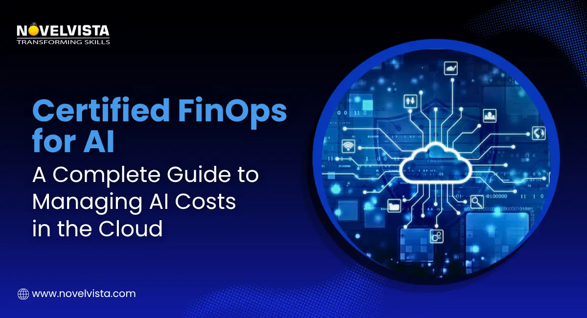 Certified FinOps for AI: A Complete Guide to Managing AI Costs in the Cloud | Novelvista