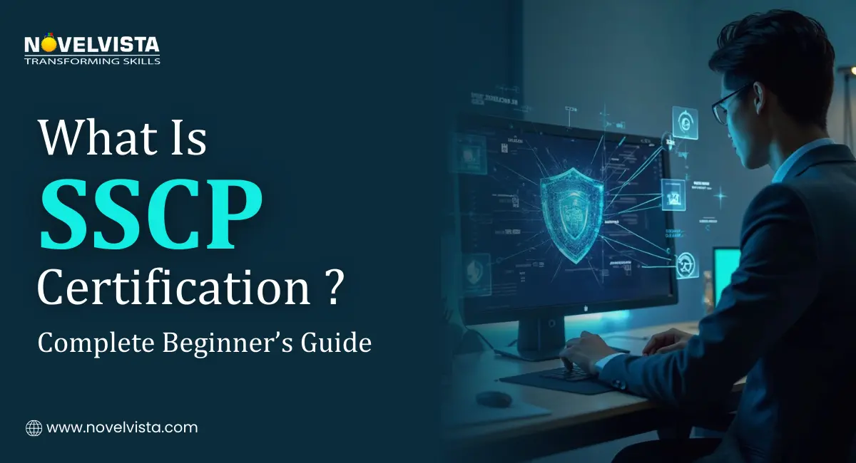 What Is SSCP Certification? Complete Beginner’s Guide | Novelvista