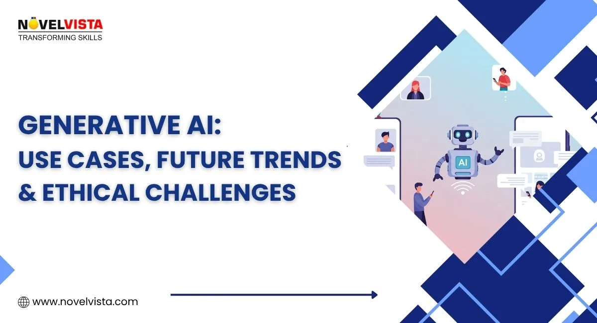 Top Generative AI Use Cases, Emerging Trends and Ethical Challenges in 2026 | Novelvista