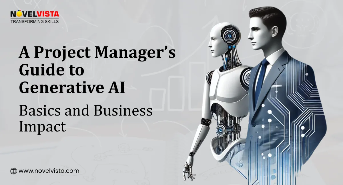 Generative AI for Project Managers: A Guide from Basics to Business Impact | Novelvista