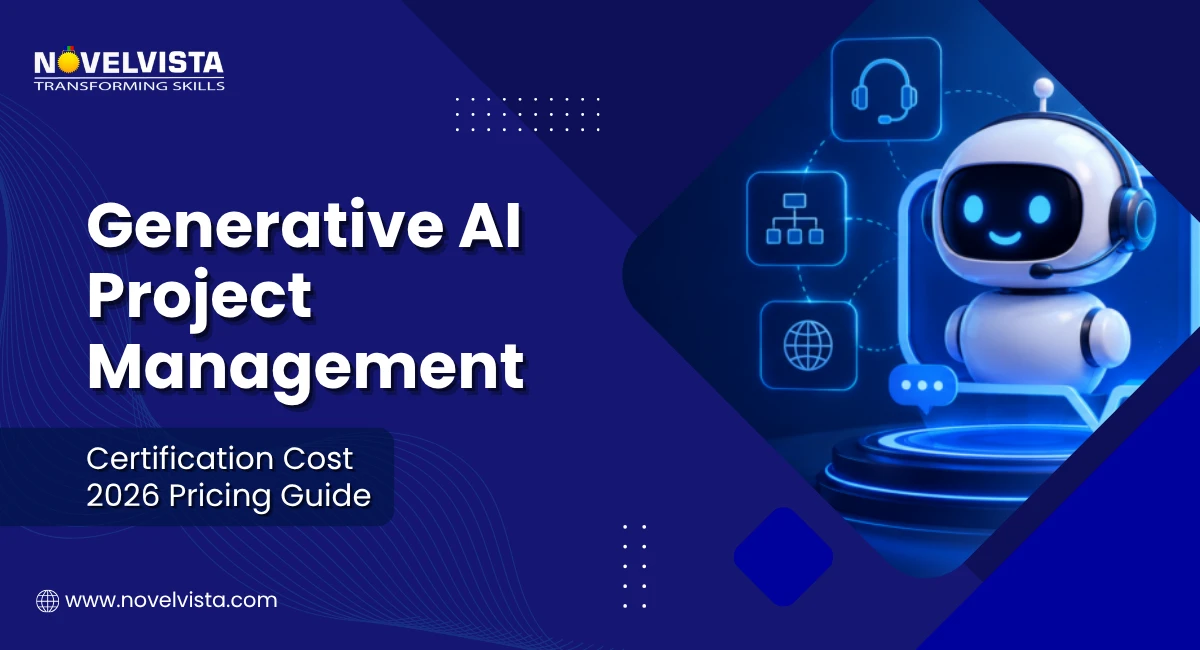Generative AI Project Management Certification Cost: 2026 Pricing Guide | Novelvista