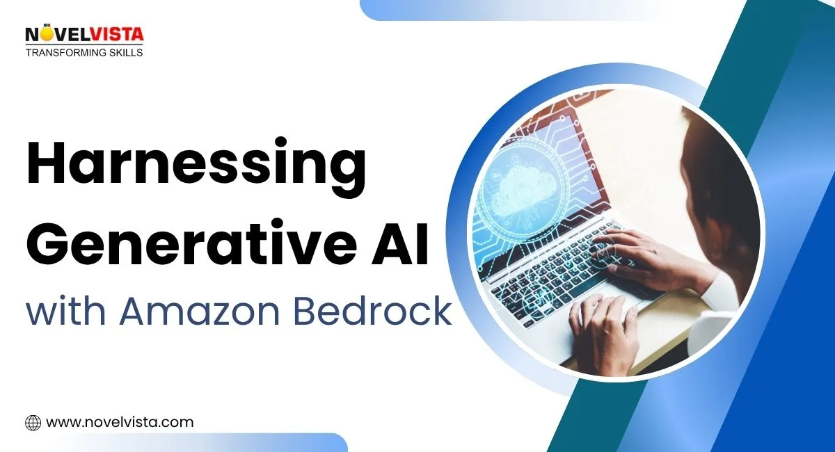 Harnessing Generative AI with Amazon Bedrock | Novelvista