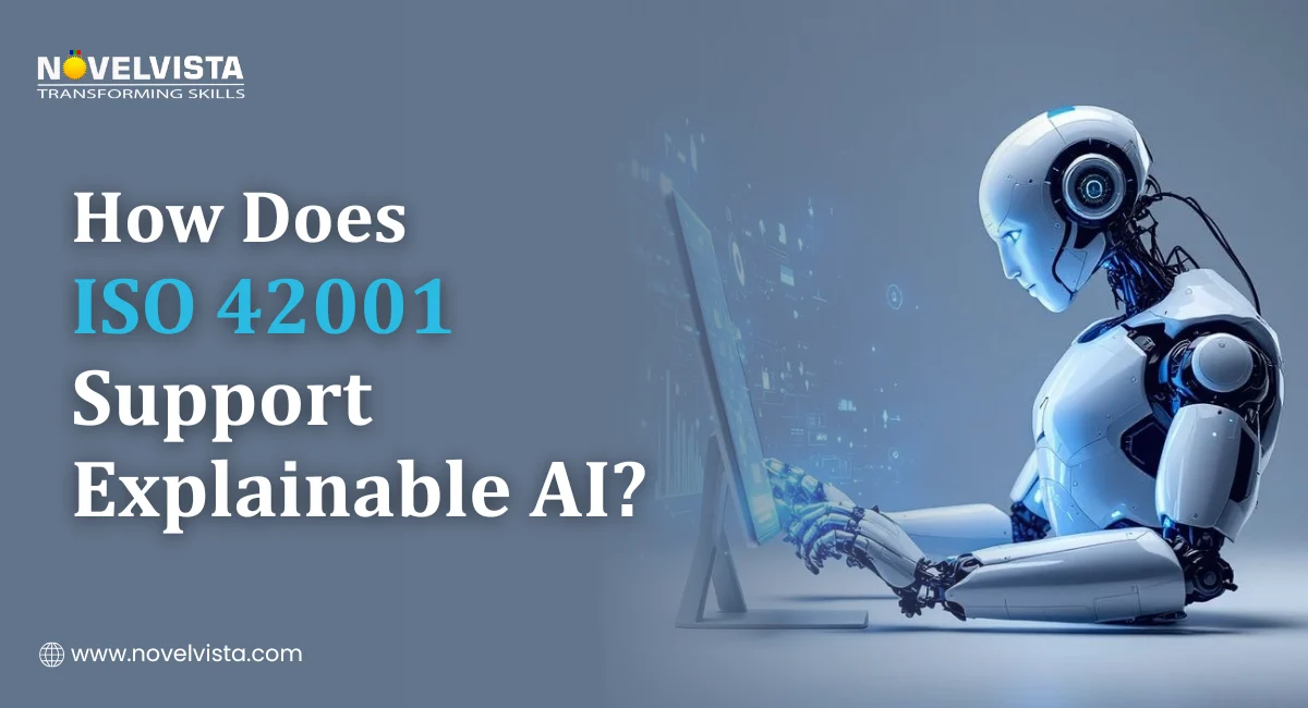 How Does ISO 42001 Support Explainable AI? | Novelvista