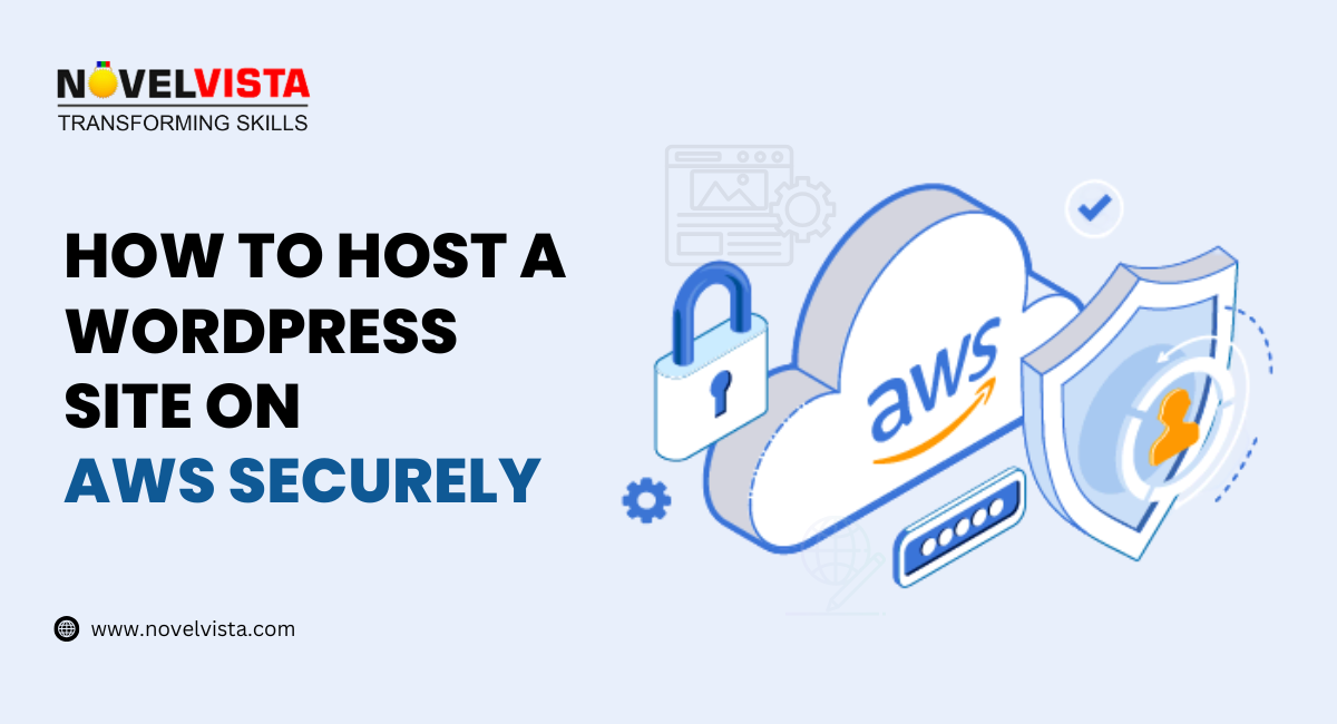 How to Host a WordPress Site on AWS Securely | Novelvista