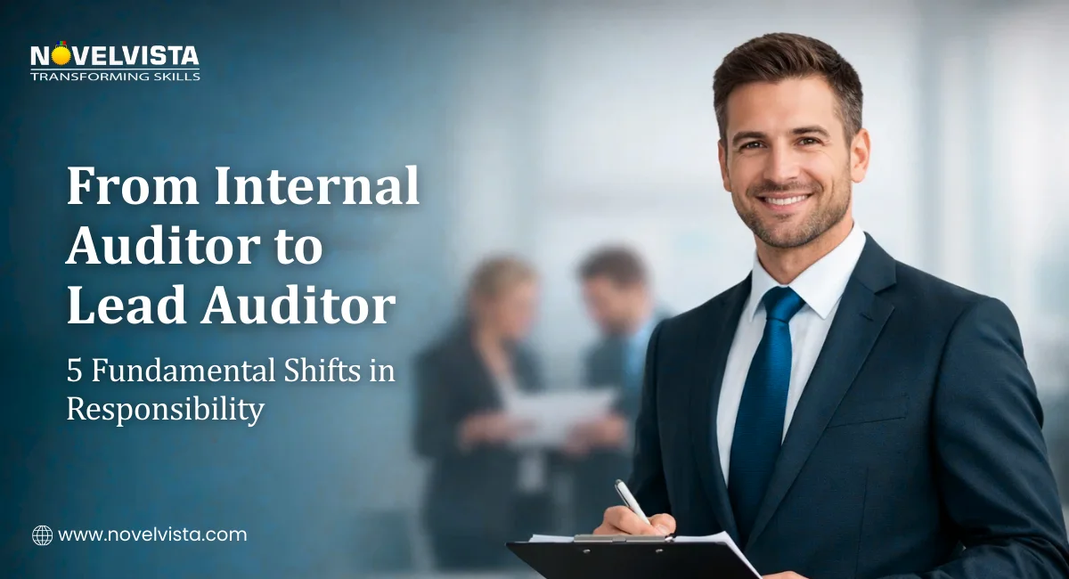 From Internal Auditor to Lead Auditor: 5 Fundamental Shifts in Responsibility in ISO 9001 | Novelvista