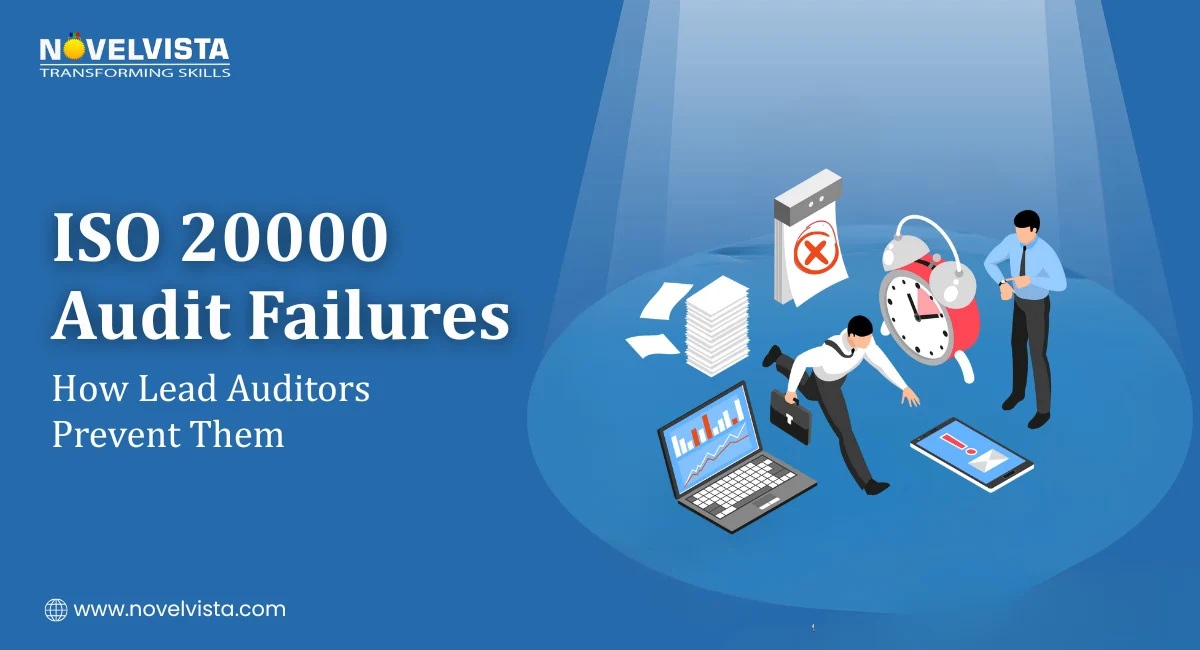 ISO 20000 Audit Failures – How Lead Auditors Prevent Them | Novelvista