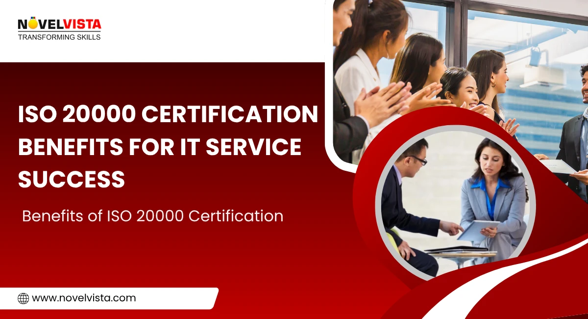 ISO 20000 Certification Benefits for IT Service Success | Novelvista