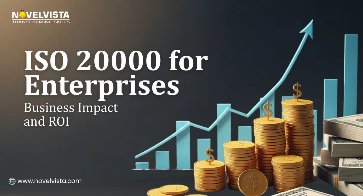 ISO 20000 for Enterprises: Business Impact and ROI | Novelvista