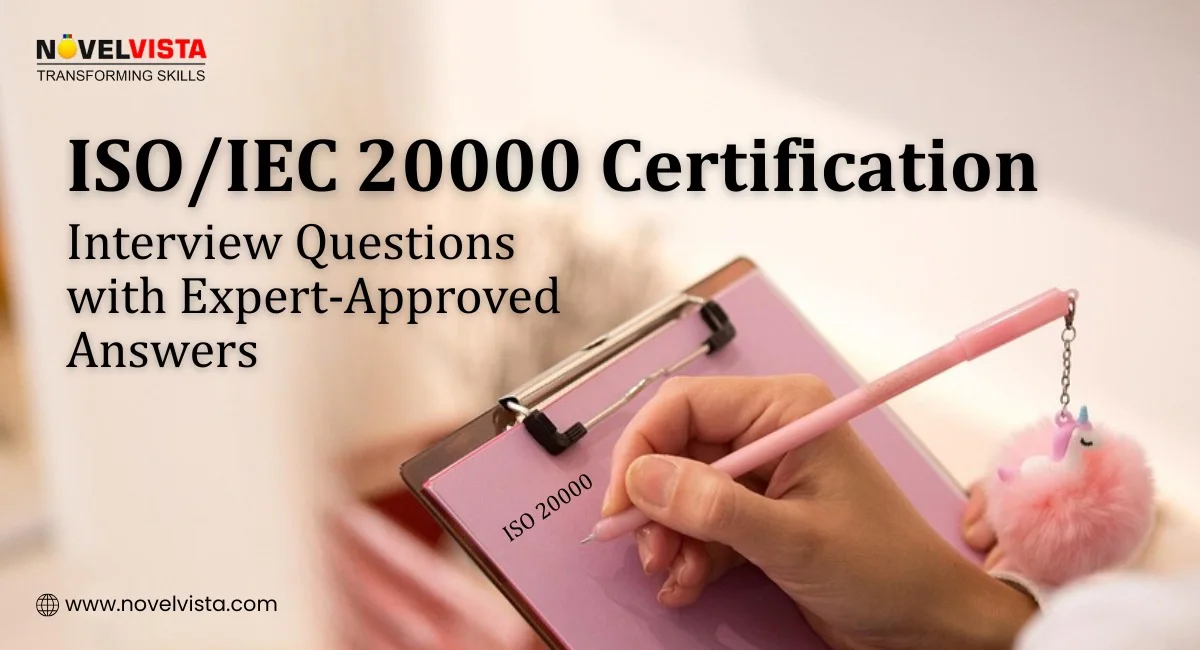 ISO/IEC 20000 Certification Interview Questions with Expert-Approved Answers | Novelvista