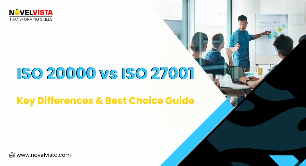 ISO 20000 vs ISO 27001: Key Differences & Best Choice Guide | Novelvista