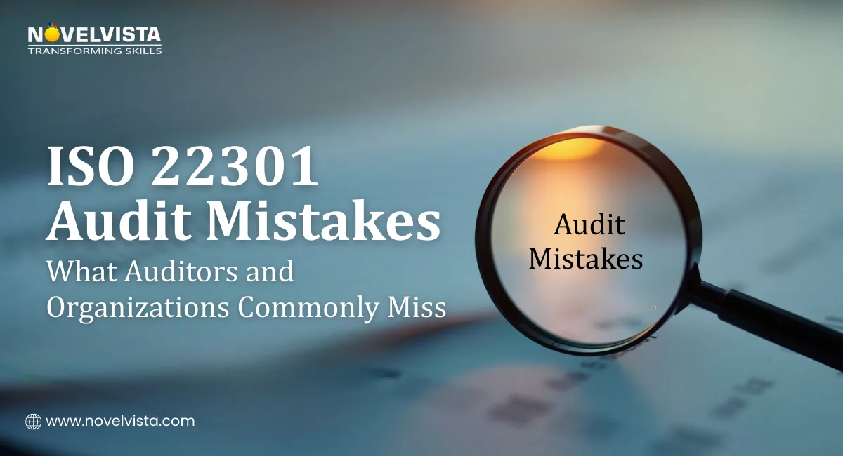 ISO 22301 Audit Mistakes: What Auditors and Organizations Commonly Miss | Novelvista