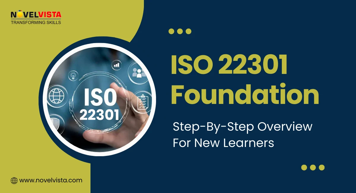 ISO 22301 Foundation: Step-by-Step Overview for New Learners | Novelvista
