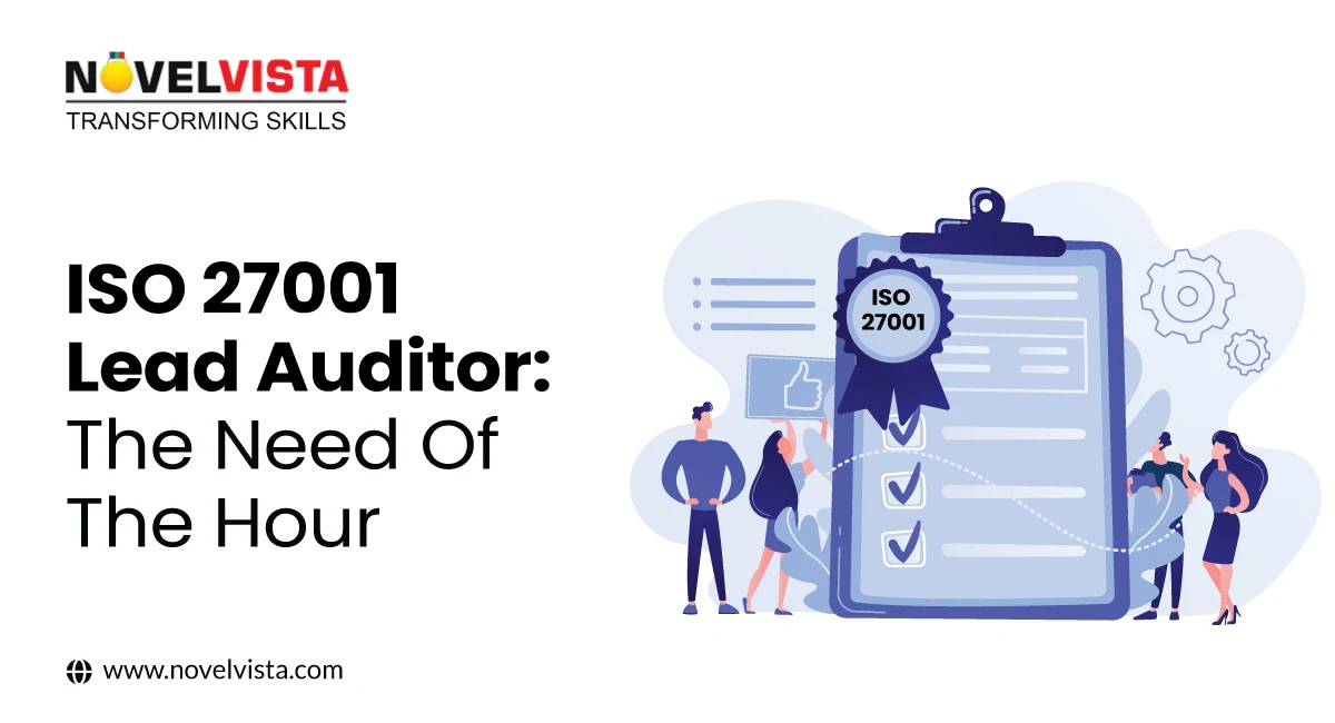Mastering ISO 27001 Lead Auditor: Your Path to Cybersecurity Excellence | Novelvista