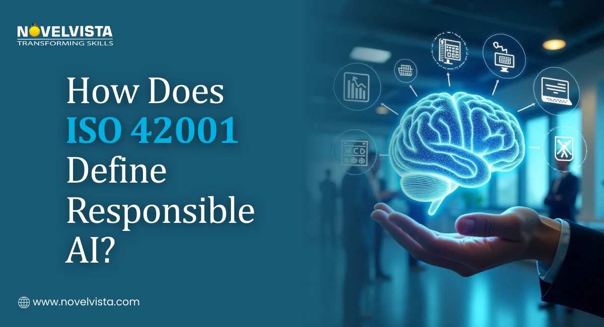 How Does ISO 42001 Define Responsible AI? | Novelvista