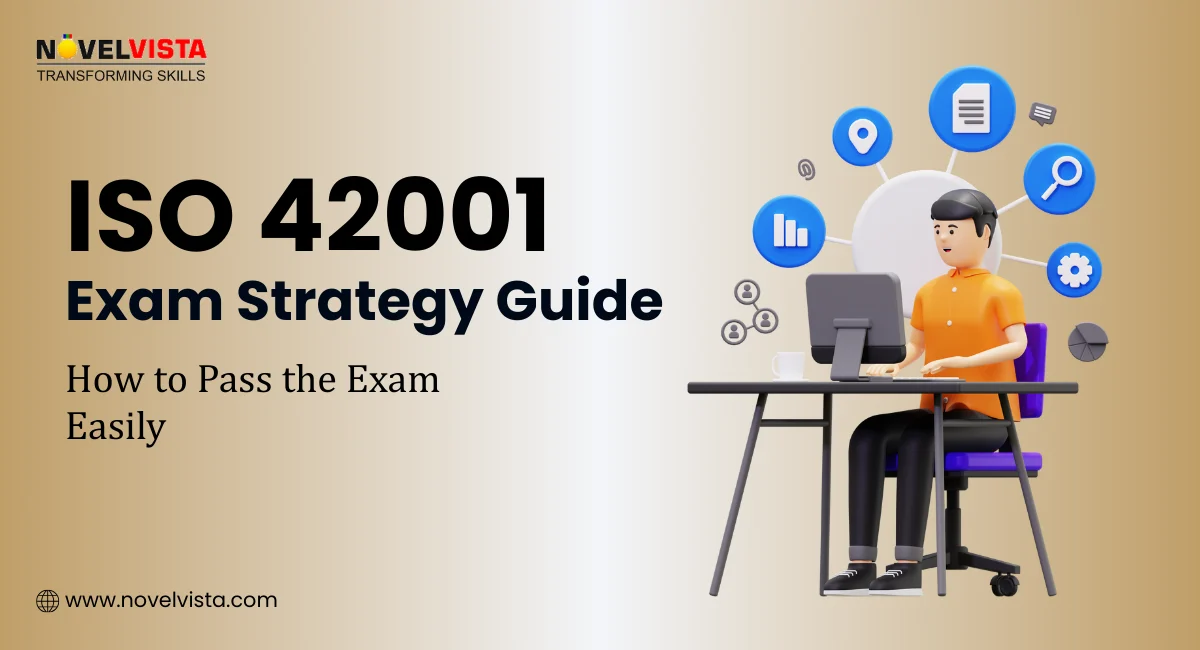 ISO 42001 Exam Strategy Guide – How to Prepare and Pass with Confidence | Novelvista