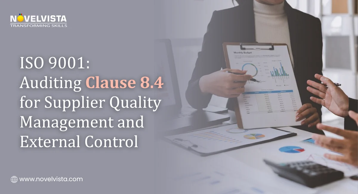 ISO 9001: Auditing Clause 8.4 for Supplier Quality Management and External Control | Novelvista