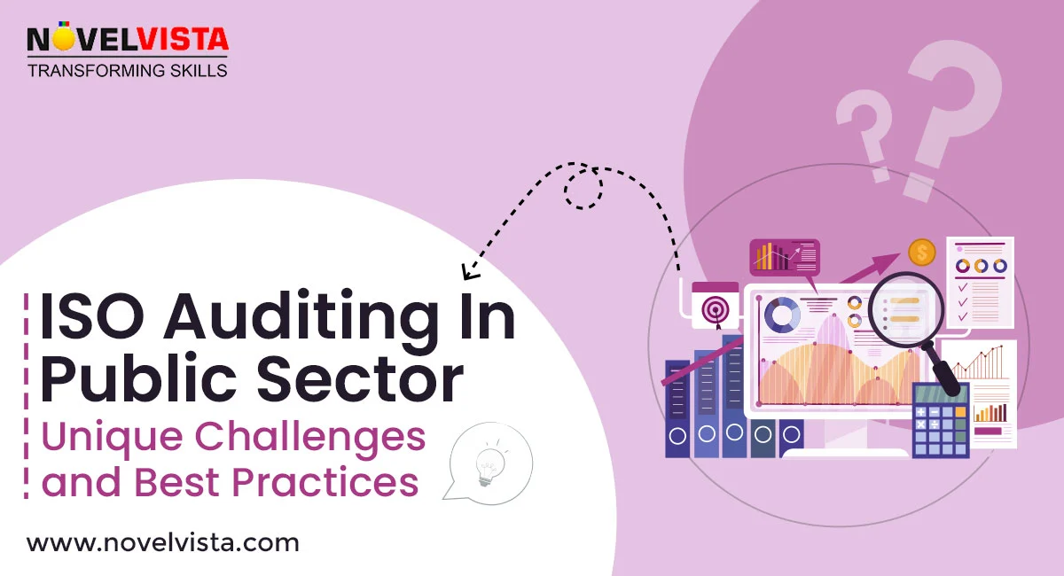 ISO Auditing in Public Sector: Unique Challenges and Best Practices | Novelvista