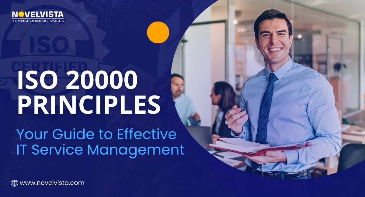 ISO 20000 Principles: Key Concepts Explained – Your Guide to Effective IT Service Management | Novelvista
