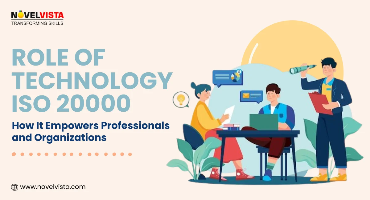 Role of Technology in ISO 20000: How It Empowers Professionals and Organizations | Novelvista