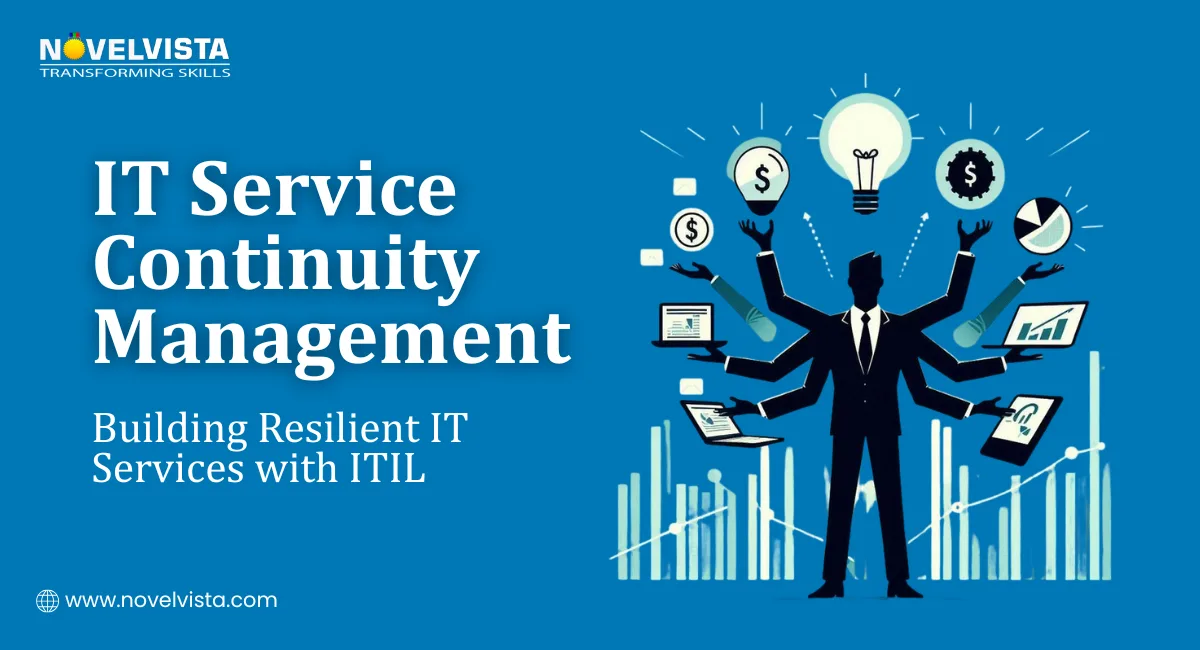 IT Service Continuity Management: Building Resilient IT Services with ITIL | Novelvista