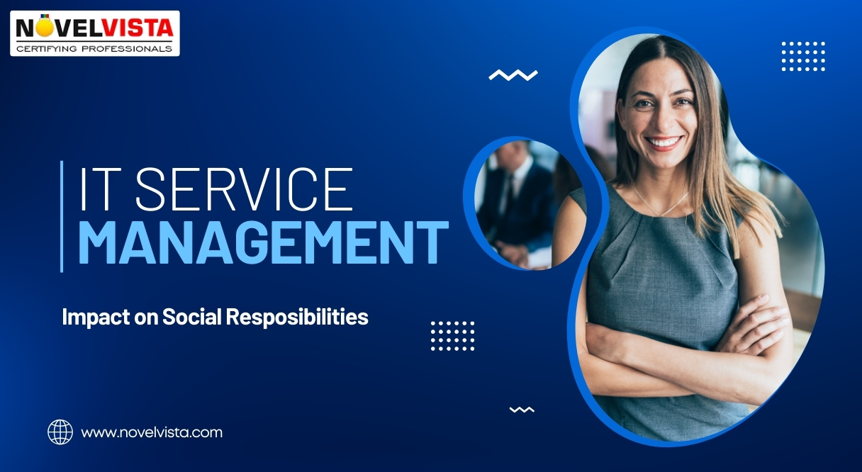 How Does ITIL Service Management Contribute to Social Responsibilities? | Novelvista