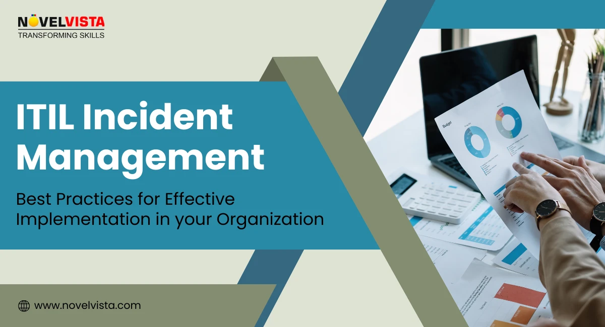 ITIL Incident Management Best Practices for Effective Implementation in Your Organization | Novelvista
