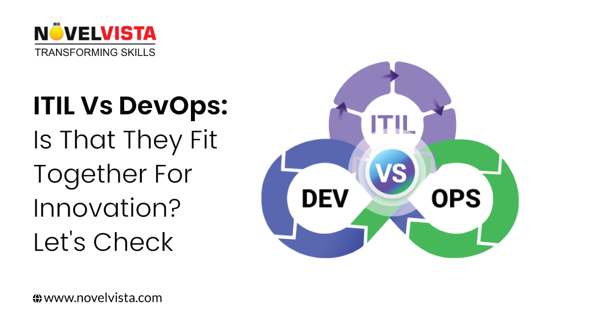 ITIL Vs DevOps: Is That They Fit Together For Innovation? Let's Check | Novelvista