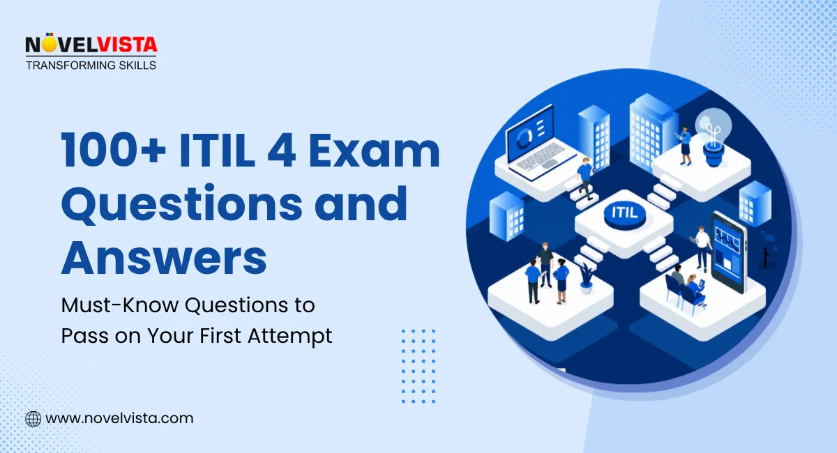 100+ ITIL 4 Exam Questions and Answers: Must-Know Questions to Pass on Your First Attempt | Novelvista