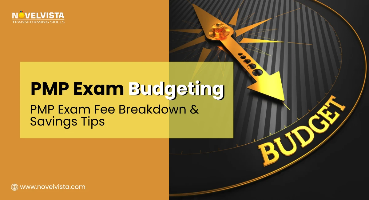 PMP Exam Budgeting: PMP Exam Fee Breakdown & Savings Tips | Novelvista
