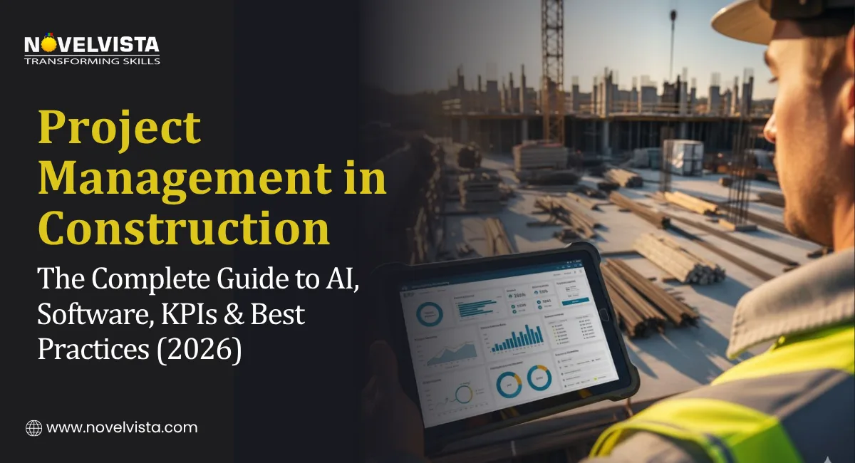 Project Management in Construction: The Complete Guide to AI, Software, KPIs & Best Practices (2026) | Novelvista