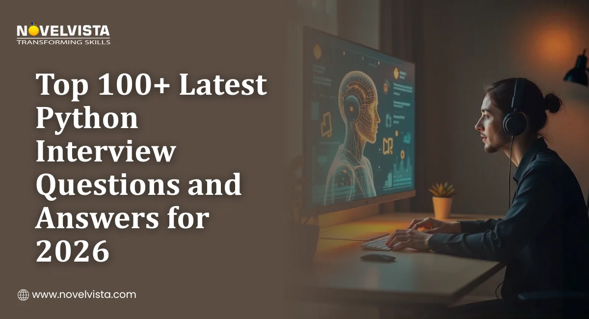 Top 100+  Latest Python Interview Questions and Answers for 2026 | Novelvista