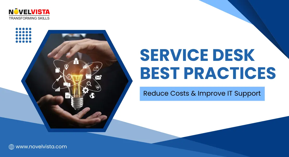 Why Service Desk Best Practices Matter for Modern IT Teams | Novelvista