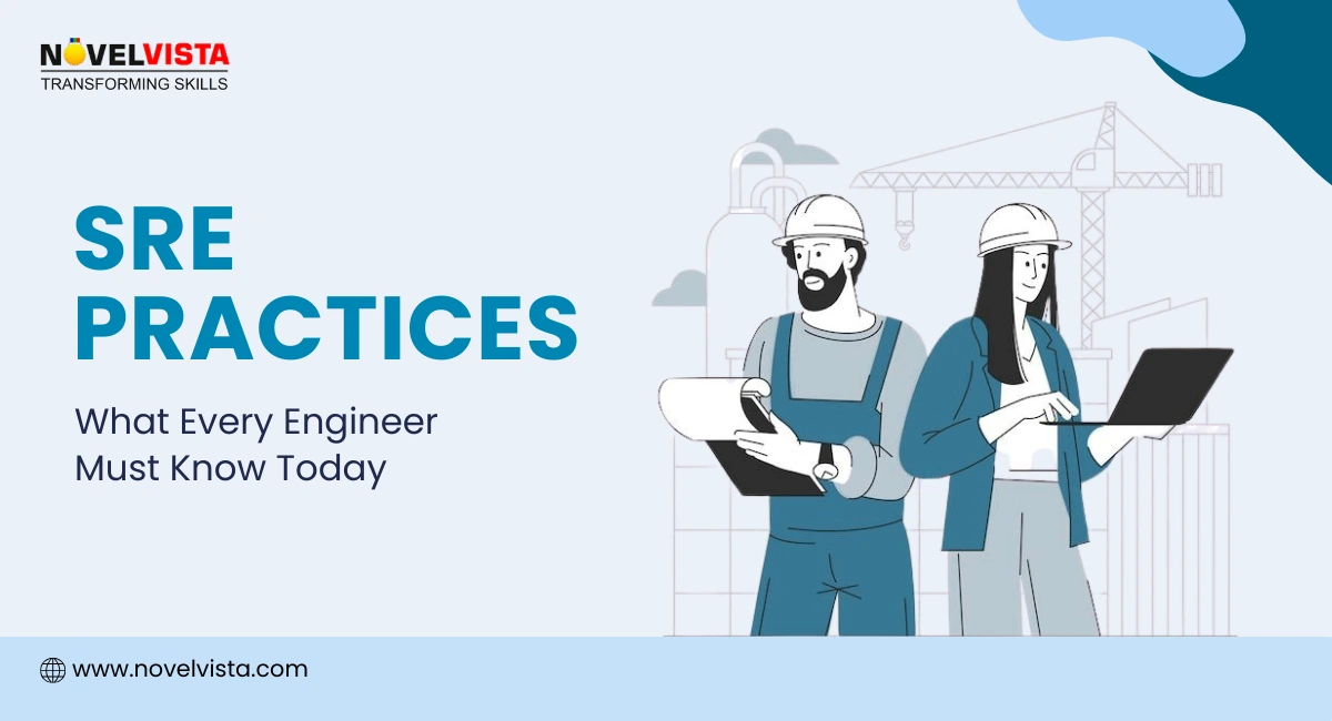 SRE Practices – What Every Engineer Must Know Today | Novelvista