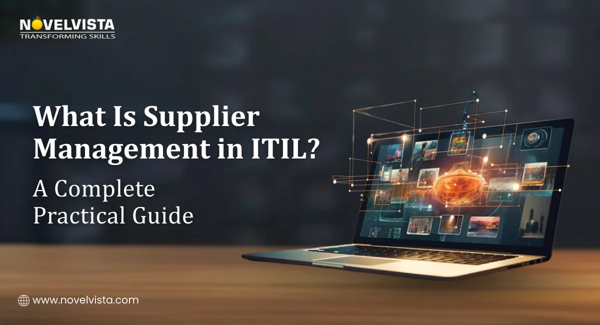 What Is Supplier Management in ITIL? A Complete Practical Guide | Novelvista