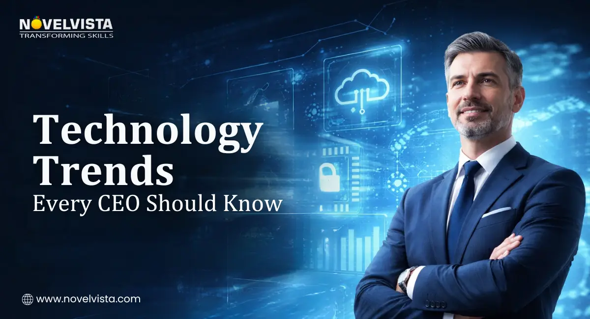 Technology Trends Every CEO Should Know | Novelvista