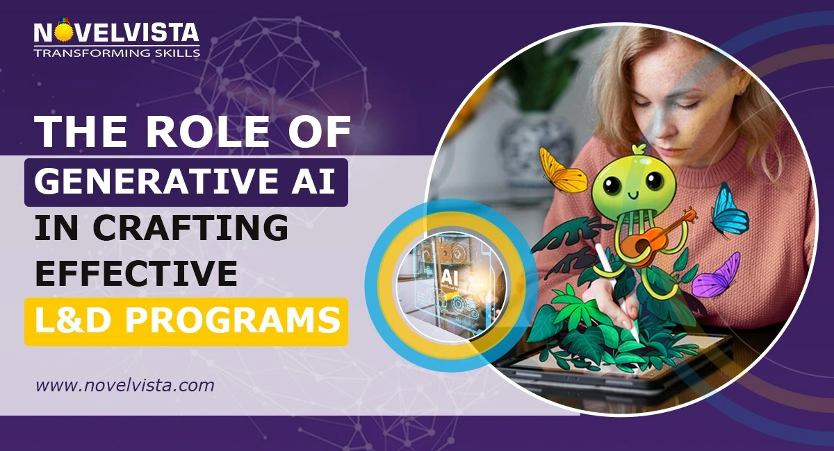 The Role of Generative AI in Crafting Effective L&D Programs | Novelvista