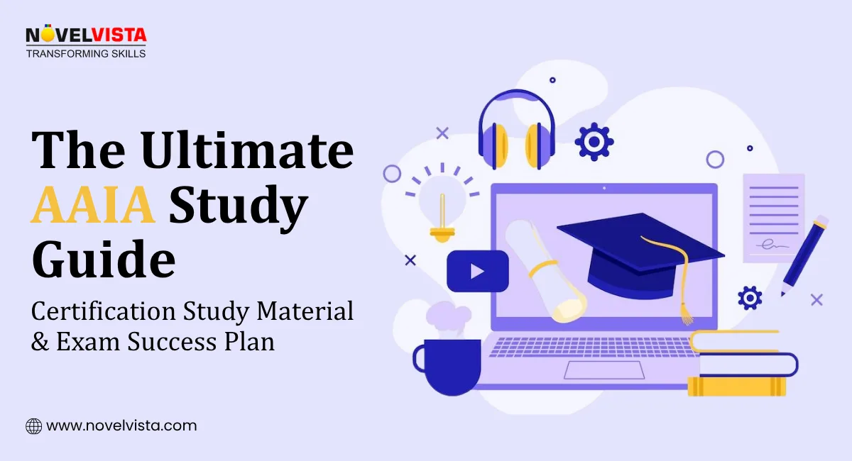 The Ultimate AAIA Study Guide: Certification Study Material & Exam Success Plan | Novelvista