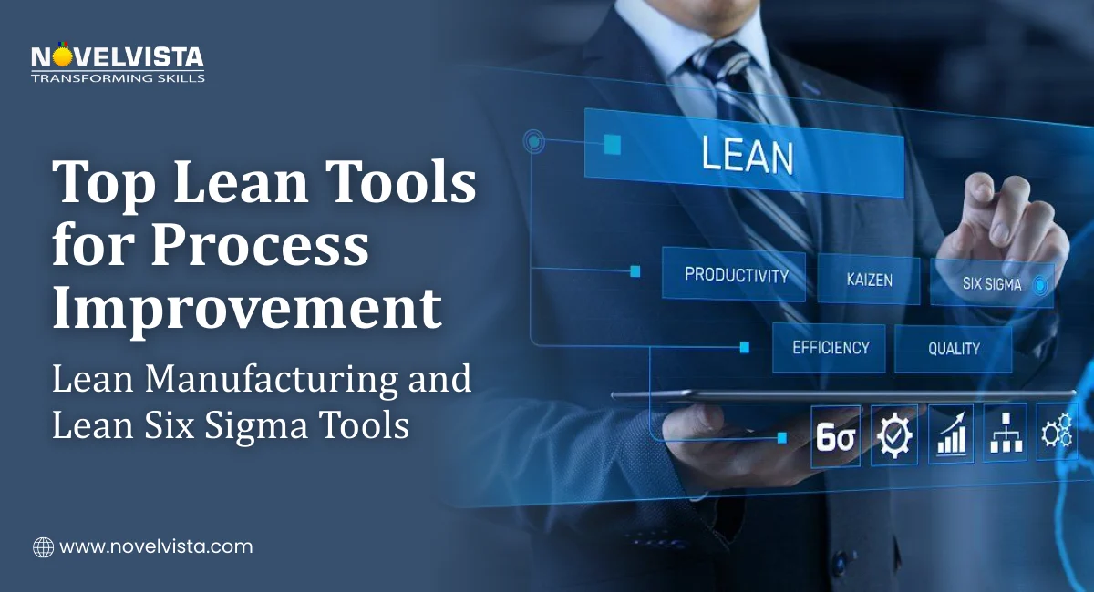 Top Lean Tools for Process Improvement: Lean Manufacturing and Lean Six Sigma Tools | Novelvista
