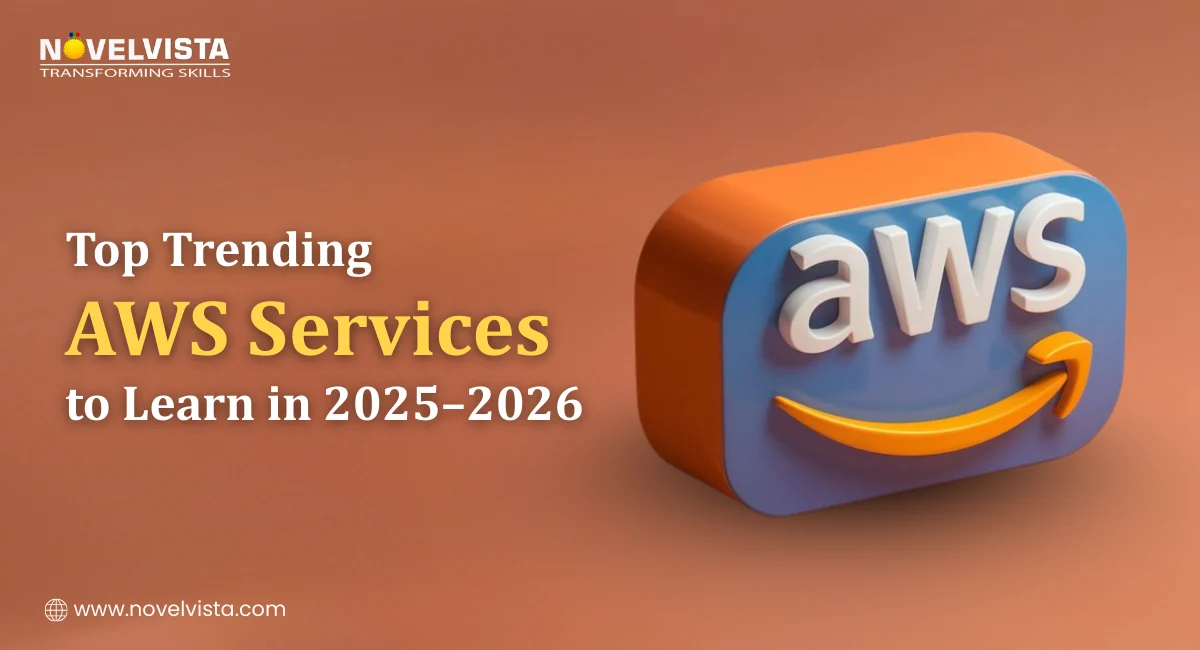 Top Trending AWS Services to Learn in 2025–2026 | Novelvista